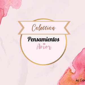 Colección Pensamientos de Amor