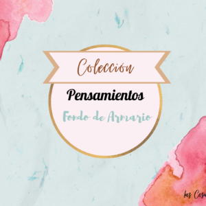 Colección Pensamientos de Fondo de Armario - Alegría